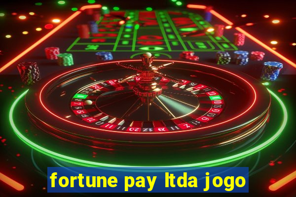 fortune pay ltda jogo